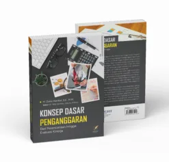 KONSEP DASAR PENGANGGARAN (Dari Perencanaan hingga Evaluasi Kinerja)