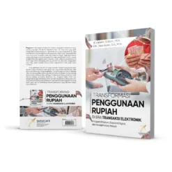 TRANSFORMASI PENGGUNAAN RUPIAH DI ERA TRANSAKSI ELEKTRONIK Perspektif Hukum, Ekonomi Digital, dan Kesejahteraan Rakyat