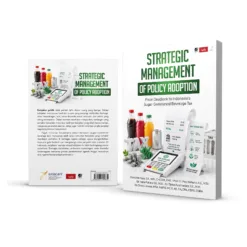 STRATEGIC MANAGEMENT OF POLICY ADOPTION From Deadlock to Indonesia’s Sugar-Sweetened Beverage Tax