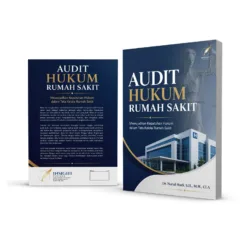AUDIT HUKUM RUMAH SAKIT Mewujudkan Kepatuhan Hukum Dalam Tata Kelola Rumah Sakit