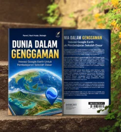 DUNIA DALAM GENGGAMAN Inovasi Google Earth Untuk Pembelajaran Sekolah Dasar