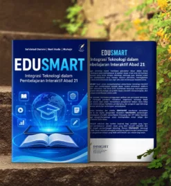 EDUSMART Integrasi Teknologi dalam Pembelajaran Interaktif Abad 21